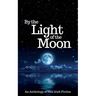 By the Light of the Moon: An Anthology of New Irish Fiction