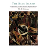 The Blue Island: Experiences of a New Arrival Beyond the Veil