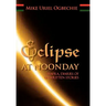 Eclipse at Noonday: Biafra, Diaries of Unwritten Stories