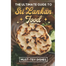 The Ultimate Guide To Sri Lankan Food: Must-Try Dishes: Sri Lankan Finger Food Recipes