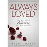 Always Loved: You Are God's Treasure, Not His Project