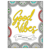 Good Vibes - Positive Affirmations Adult Coloring Book - 40 Inspirational Quotes Coloring Pages