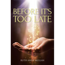 Before It's Too Late
