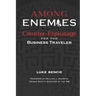 Among Enemies: Counter-Espionage for the Business Traveler