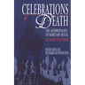 Celebrations of Death: The Anthropology of Mortuary Ritual