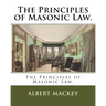 The Principles of Masonic Law.