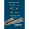 The Sages of Our Tradition: Interpreters of the Tanakh and Talmud