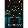 One Night Two Souls Went Walking