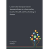 Limits to the European Union's Normative Power in a Post-conflict Society: EULEX and Peacebuilding in Kosovo