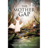 The Mother Gap