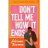 Don't Tell Me How It Ends