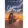 I Just Wanna Live My Life: Poetry of a deaf, borderline, asexual lesbian