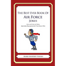 The Best Ever Book of Air Force Jokes: Lots and Lots of Jokes Specially Repurposed for You-Know-Who