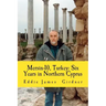 Mersin-10, Turkey: Six Years in Northern Cyprus