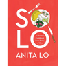 Solo: A Modern Cookbook for a Party of One