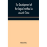 The development of the logical method in ancient China