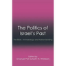 The Politics of Israel's Past: The Bible, Archaeology and Nation-Building