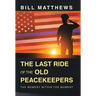 The Last Ride of the Old Peacekeepers: The Moment Within the Moment