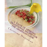 A Taste of Armenia: Traditional Recipes for the Armenian Cook