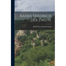 Kaiser Friedrich der Zweite