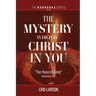 The Mystery Which Is Christ in You: "The Hope of Glory" (Colossians 1:27)