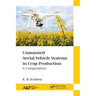 Unmanned Aerial Vehicle Systems in Crop Production: A Compendium