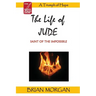The Life of Jude: Saint of the Impossible