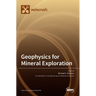 Geophysics for Mineral Exploration
