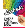 Swear words coloring book: Hilarious Sweary Coloring book For Fun and Stress Relief