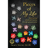 Pieces of My Life: Overcoming Childhood Trauma Through Perseverance