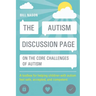 The Autism Discussion Page on the Core Challenges of Autism: A Toolbox for Helping Children with Autism Feel Safe, Accepted, and Competent