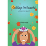 God Says I'm Beautiful: A Pursuit of Beauty