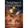 The Real Nature of Mystical Experience