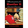 Miseducation of a Hustler II: Educated Decisions