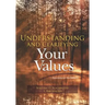 Understanding and Clarifying Your Values (Assessment Included)