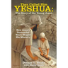 They Called Him Yeshua: the Story of the Young Jesus: How Jesus's Unrecorded Years Shaped His Ministry