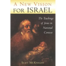 A New Vision for Israel: The Teachings of Jesus in National Context