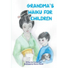 Grandma's Haiku For Children