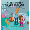The Adventures of Lai-Lai and Chub-Chub: A New Baby Comes Home