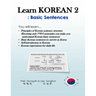 Learn Korean 2: Basic Sentences: Principles of Korean sentence structure, Basic sentences to survive in Korea