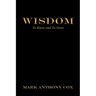 Wisdom: To Know and to Grow