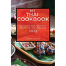 My Thai Cookbook 2022: Delicious and Authentic Recipes of the Tradition