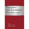 Teaching and Learning Vocabulary: Bringing Research to Practice