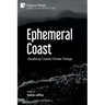 Ephemeral Coast: Visualizing Coastal Climate Change (B&W)