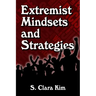 Extremist Mindsets and Strategies