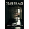 3 Days in a Haze: A Story of Resilience and Restoration