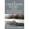 A Creekside Story - From Buckboard Days to Ecotourism