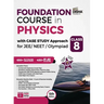 Foundation Course in Physics with Case Study Approach for JEE/ NEET/ Olympiad Class 8 - 5th Edition