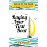 Buying Your First Boat: Rules of the Road for Power Boaters and Sailors