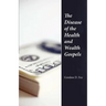 The Disease of the Health & Wealth Gospels